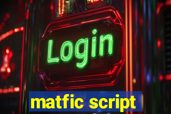 matfic script